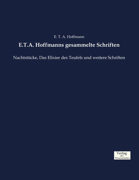 E. T. A. Hoffmann: E.T.A. Hoffmanns gesammelte Schriften, Buch