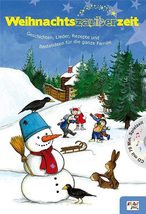 "Weihnachtszauberzeit" mit Untertitel: "Geschichten, Lieder, Rezepte und Bastelideen für die ganze Familie." Ein verschneites Winterbild mit Schneemann und spielenden Kindern.