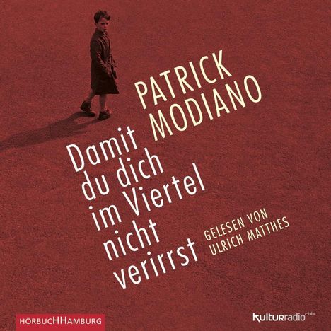 Patrick Modiano: Damit du dich im Viertel nicht verirrst, 3 CDs