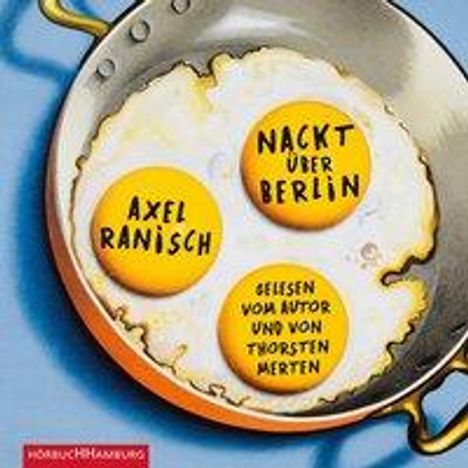 Axel Ranisch: Nackt über Berlin, 2 CDs