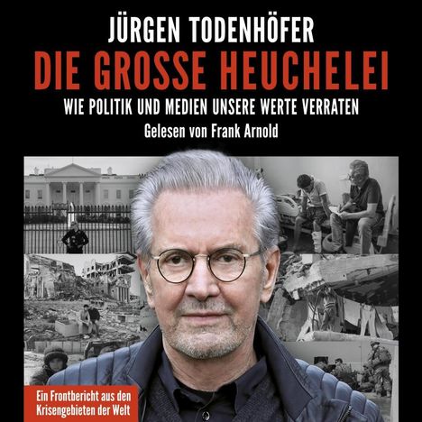 Jürgen Todenhöfer: Die große Heuchelei, 2 CDs
