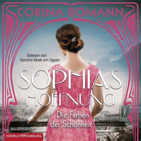 Corina Bomann: Die Farben der Schönheit - Sophias Hoffnung (Sophia 1), 2 CDs