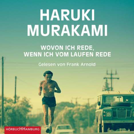 Haruki Murakami: Wovon ich rede, wenn ich vom Laufen rede, MP3-CD