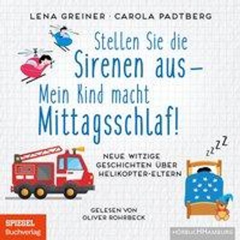 Lena Greiner: Stellen Sie die Sirenen aus - mein Kind macht Mittagsschlaf!, CD