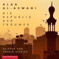 Alaa Al-Aswani: Die Republik der Träumer, 3 MP3-CDs