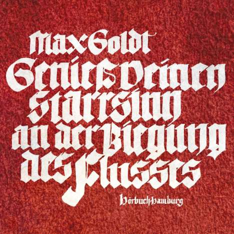Max Goldt: Genieß deinen Starrsinn an der Biegung des Flusses, 2 CDs