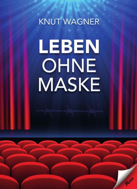 Knut Wagner: Wagner, K: Leben ohne Maske, Buch