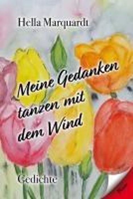 Hella Marquardt: Meine Gedanken tanzen mit dem Wind, Buch