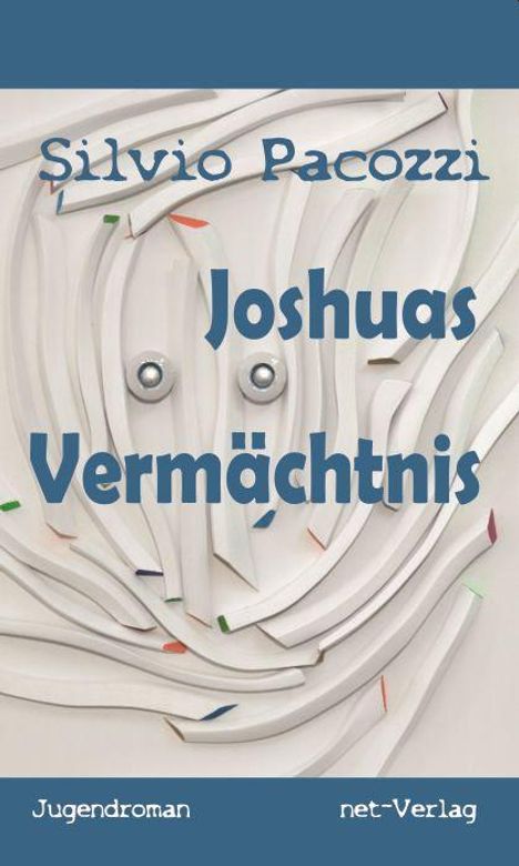 Silvio Pacozzi: Joshuas Vermächtnis, Buch