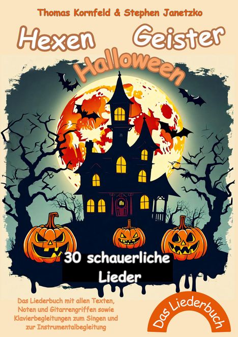 "Hexen Geister Halloween: 30 schauerliche Lieder." Illustration: Gruseliges Haus mit Kürbissen und einem großen Vollmond.