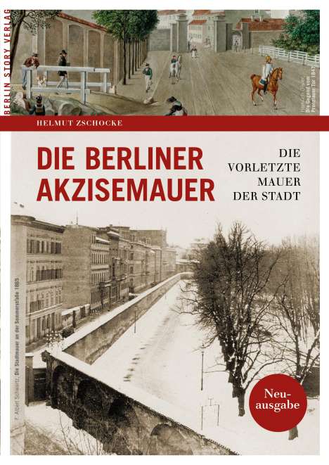 Zschocke Helmut: Die Berliner Akzisemauer, Buch
