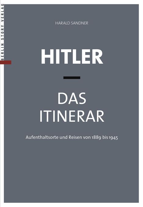 Harald Sandner: Sandner, H: Hitler/ Itinerar, Band I-IV (Taschenbuch), Buch