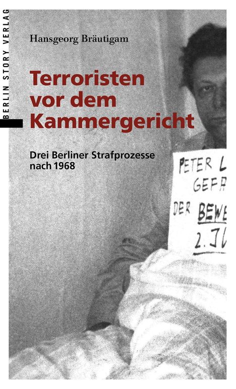 Hansgeorg Bräutigam: Bräutigam, H: Terroristen vor dem Kammergericht, Buch
