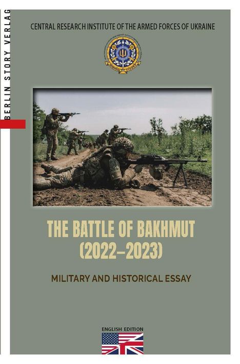 "THE BATTLE OF BAKHMUT (2022-2023)" Essay über Militärgeschichte, bewaffnete Soldaten im Fokus.
