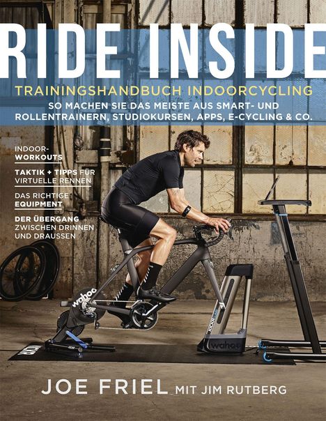 Joe Friel: Ride Inside: Trainingshandbuch Indoorcycling, Buch