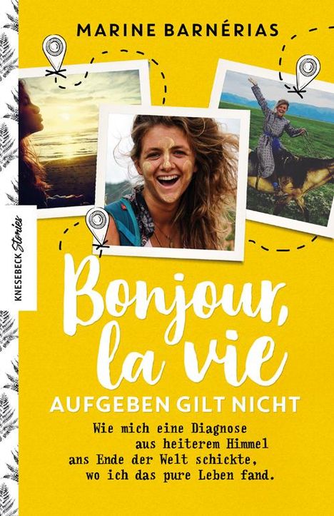 Marine Barnérias: Barnérias, M: Bonjour, la vie. Aufgeben gilt nicht, Buch