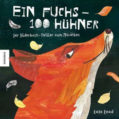 Kate Read: Ein Fuchs - 100 Hühner, Buch
