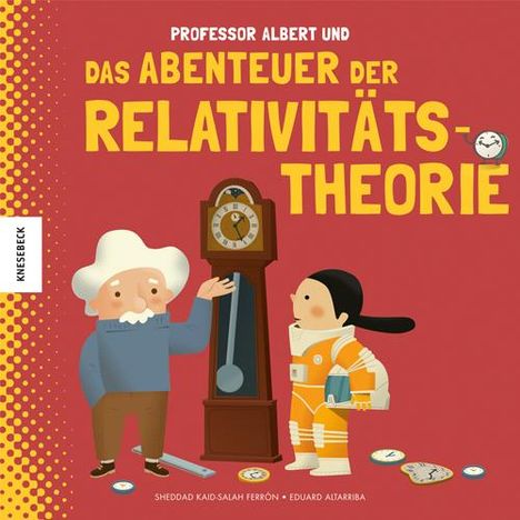 Sheddad Kaid-Salah Ferrón: Professor Albert und das Abenteuer der Relativitätstheorie, Buch
