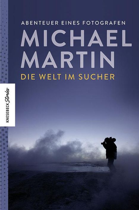 Michael Martin: Die Welt im Sucher, Buch
