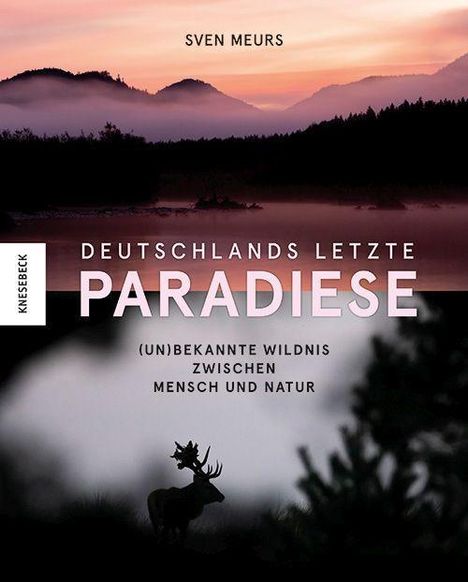 Sven Meurs: Deutschlands letzte Paradiese, Buch