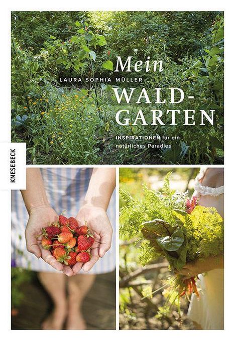 Laura Müller: Mein Waldgarten, Buch