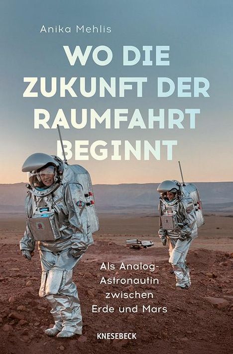 Anika Mehlis: Wo die Zukunft der Raumfahrt beginnt, Buch