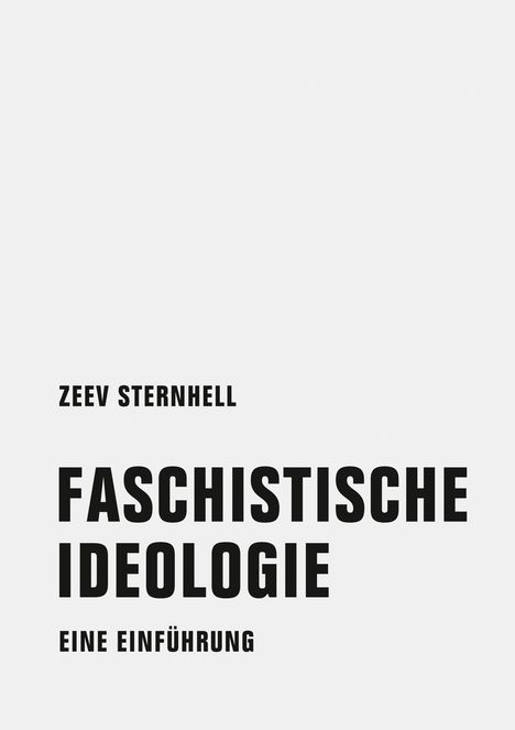 Zeev Sternhell: Faschistische Ideologie, Buch