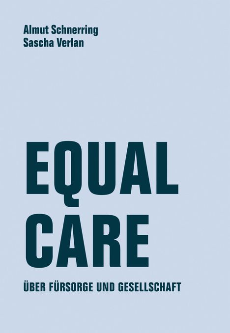 Almut Schnerring: Equal Care, Buch