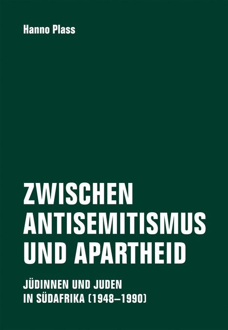 Hanno Plass: Zwischen Antisemitismus und Apartheid, Buch
