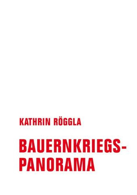 Röggla Kathrin: Bauernkriegspanorama, Buch