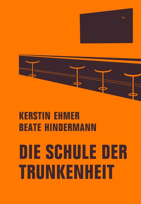 Kerstin Ehmer: Die Schule der Trunkenheit, Buch