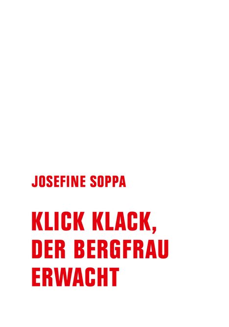 Josefine Soppa: Klick, Klack, der Bergfrau erwacht, Buch