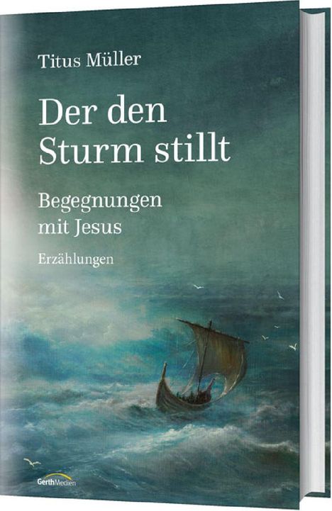 Titus Müller: Der den Sturm stillt, Buch