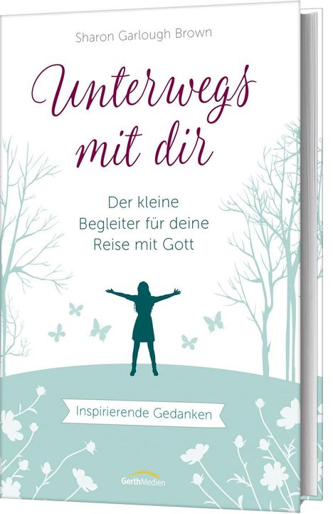 Sharon Garlough Brown: Unterwegs mit dir - Geschenkausgabe, Buch