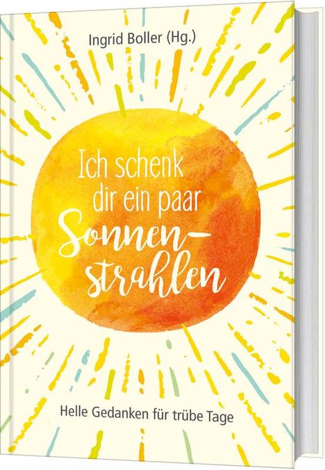 Ich schenk dir ein paar Sonnenstrahlen, Buch