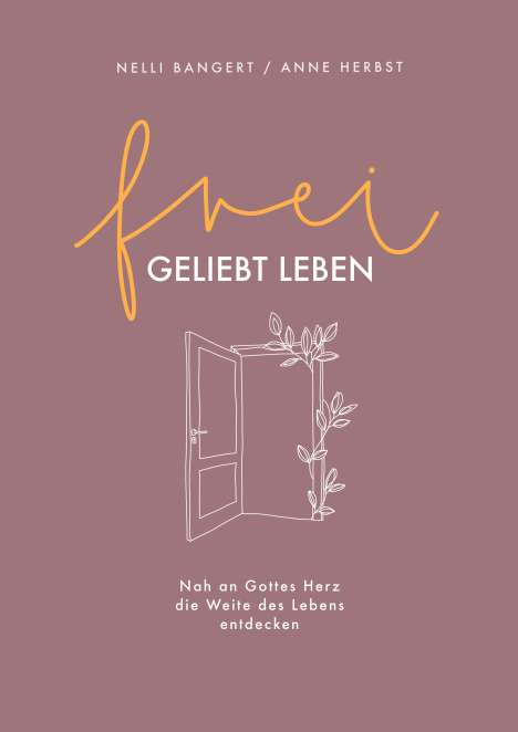 Nelli Bangert: frei.geliebt leben, Buch