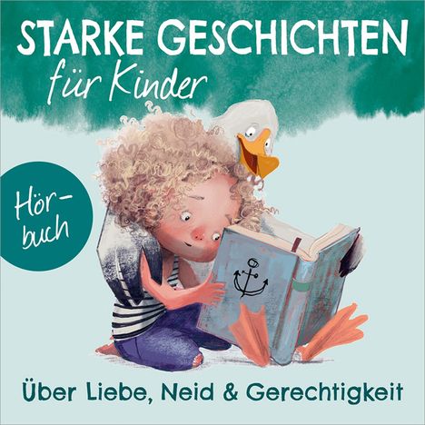 Starke Geschichten für Kinder Vol. 2 - Über Liebe, Neid &amp; Gerechtigkeit, CD