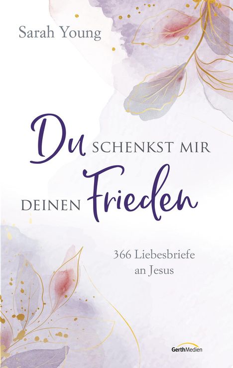 Sarah Young: Du schenkst mir deinen Frieden, Buch