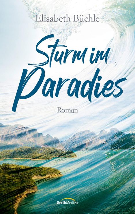 Elisabeth Büchle: Sturm im Paradies, Buch