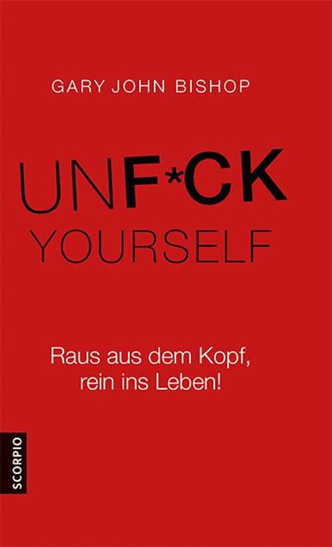 Gary John Bishop: Unfuck Yourself, Buch