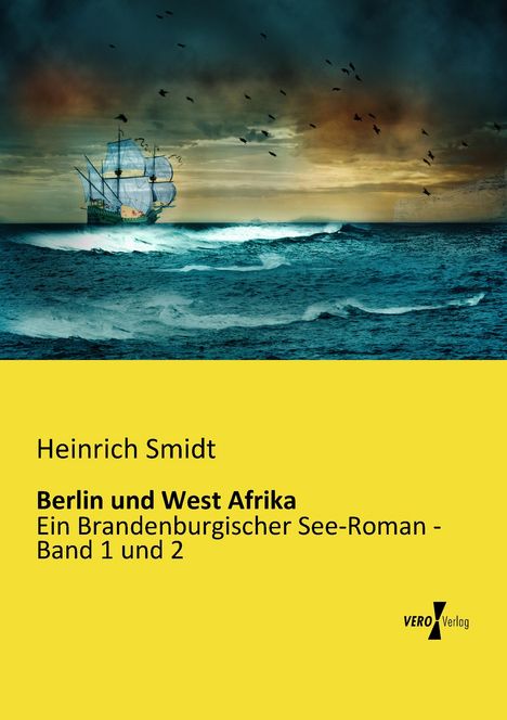 Heinrich Smidt: Berlin und West Afrika, Buch