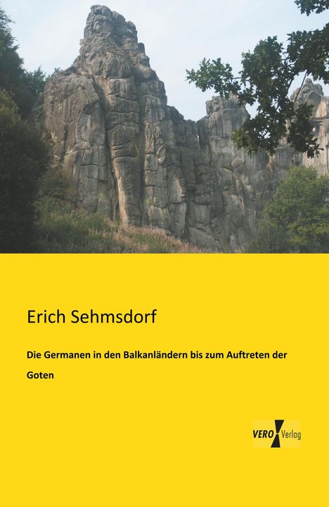 Erich Sehmsdorf: Die Germanen in den Balkanländern bis zum Auftreten der Goten, Buch