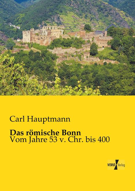 Carl Hauptmann: Das römische Bonn, Buch