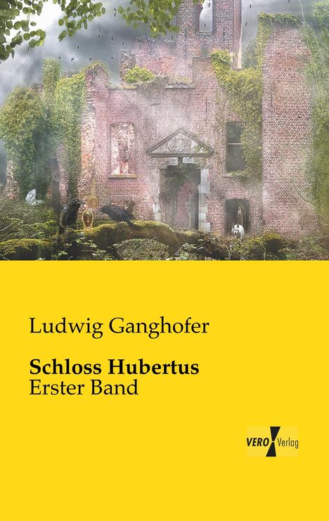 Ludwig Ganghofer: Schloss Hubertus, Buch