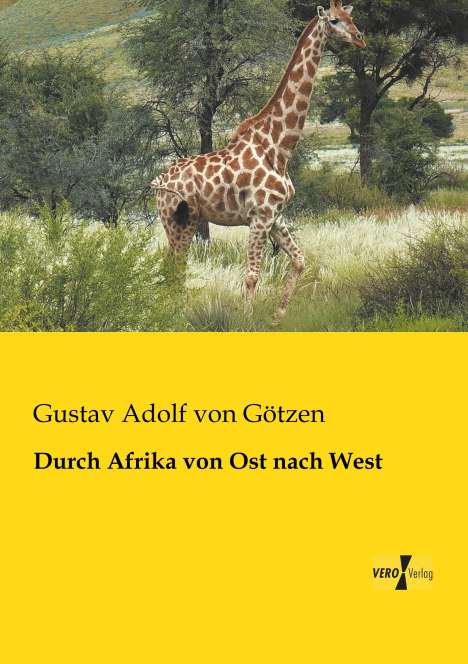 Gustav Adolf von Götzen: Durch Afrika von Ost nach West, Buch