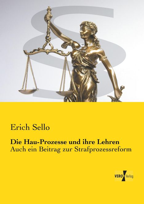Erich Sello: Die Hau-Prozesse und ihre Lehren, Buch