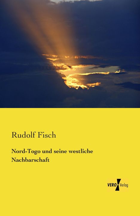 Rudolf Fisch: Nord-Togo und seine westliche Nachbarschaft, Buch