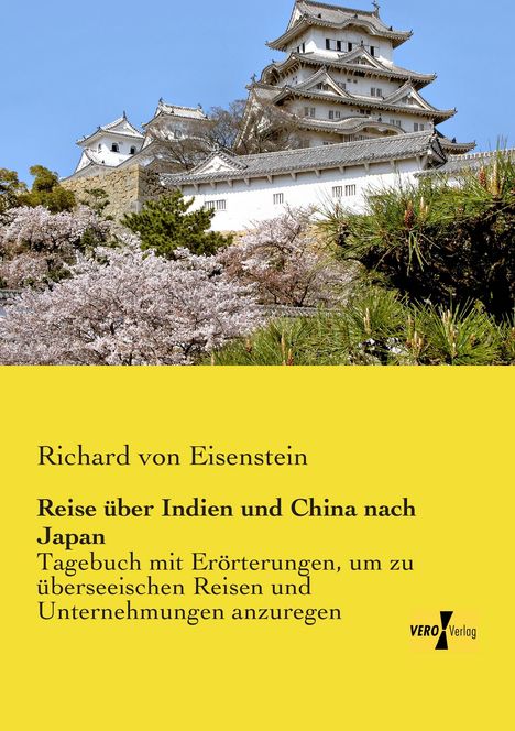 Richard von Eisenstein: Reise über Indien und China nach Japan, Buch