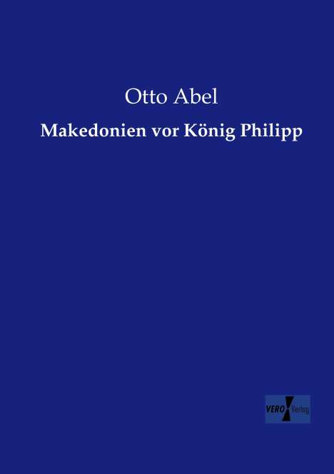Otto Abel: Makedonien vor König Philipp, Buch