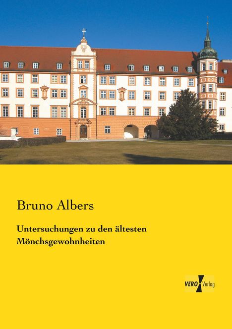 Bruno Albers: Untersuchungen zu den ältesten Mönchsgewohnheiten, Buch